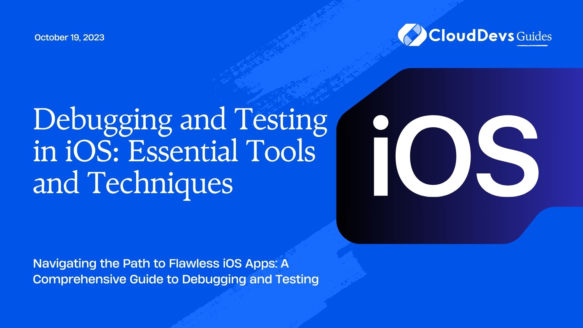 Debugging and Testing in iOS: Essential Tools and Techniques