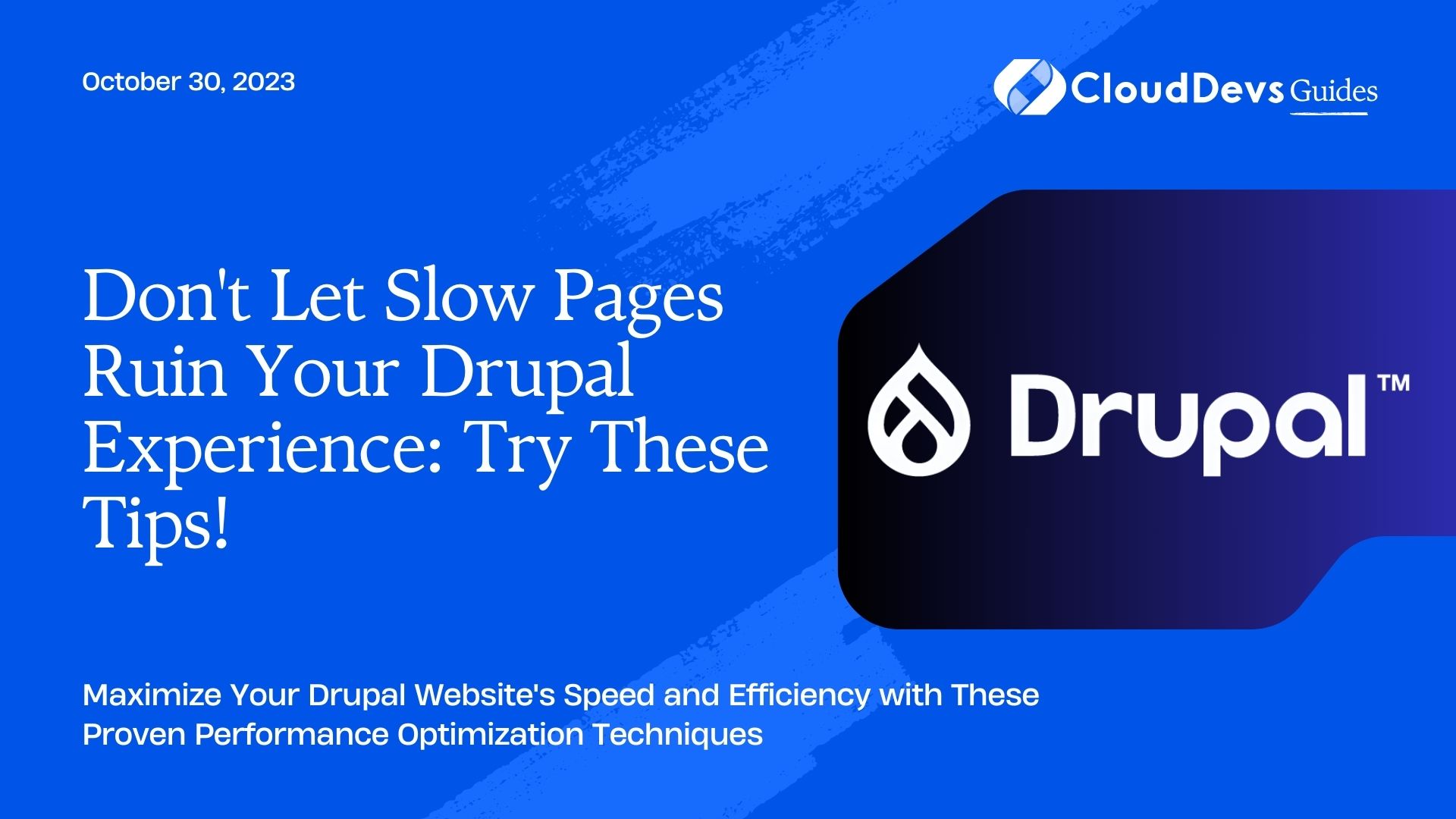 Don't Let Slow Pages Ruin Your Drupal Experience: Try These Tips!