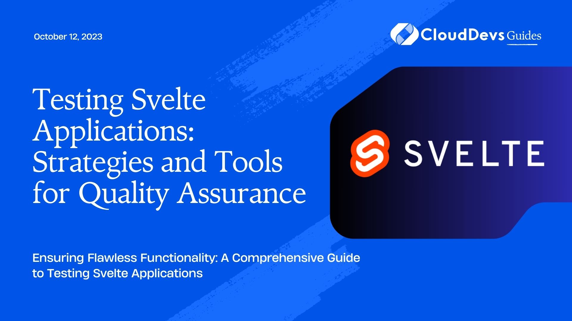 Testing Svelte Applications: Strategies and Tools for Quality Assurance