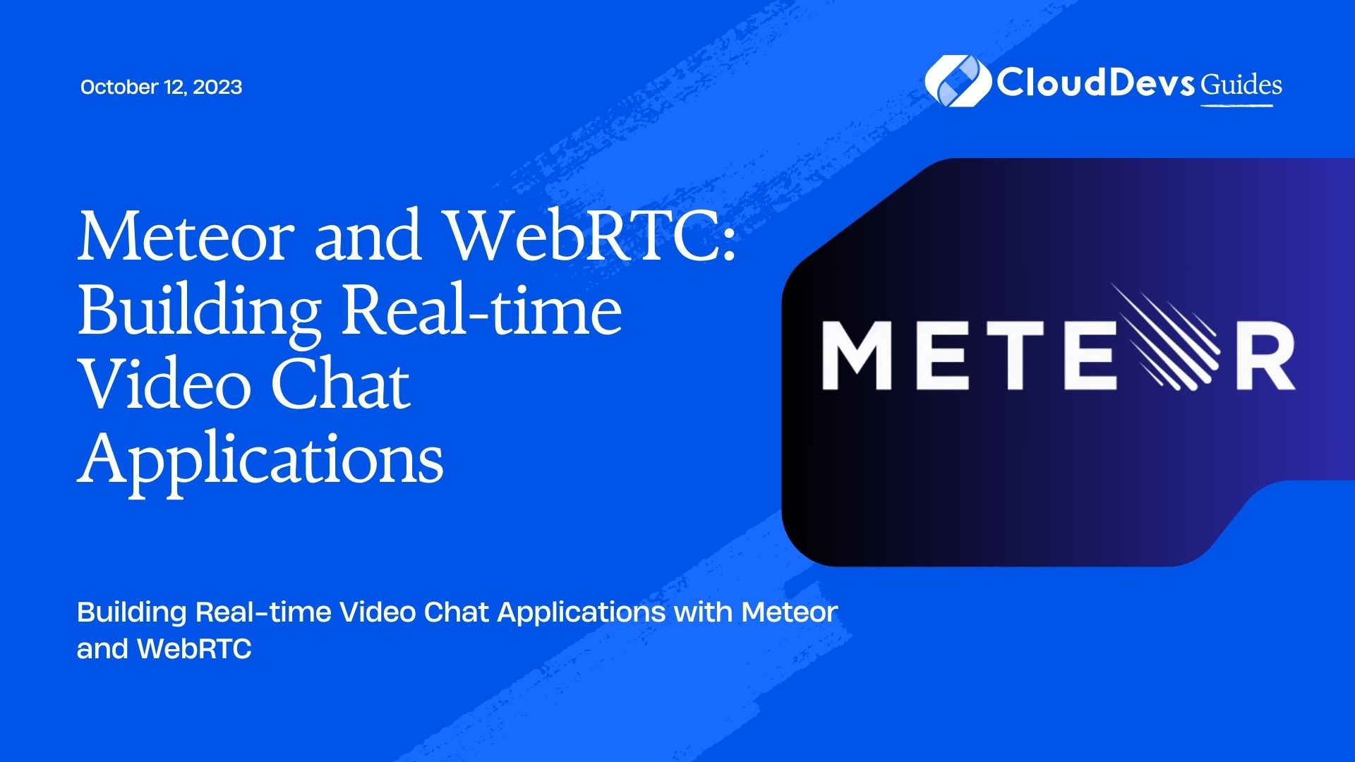 Meteor and WebRTC: Building Real-time Video Chat Applications