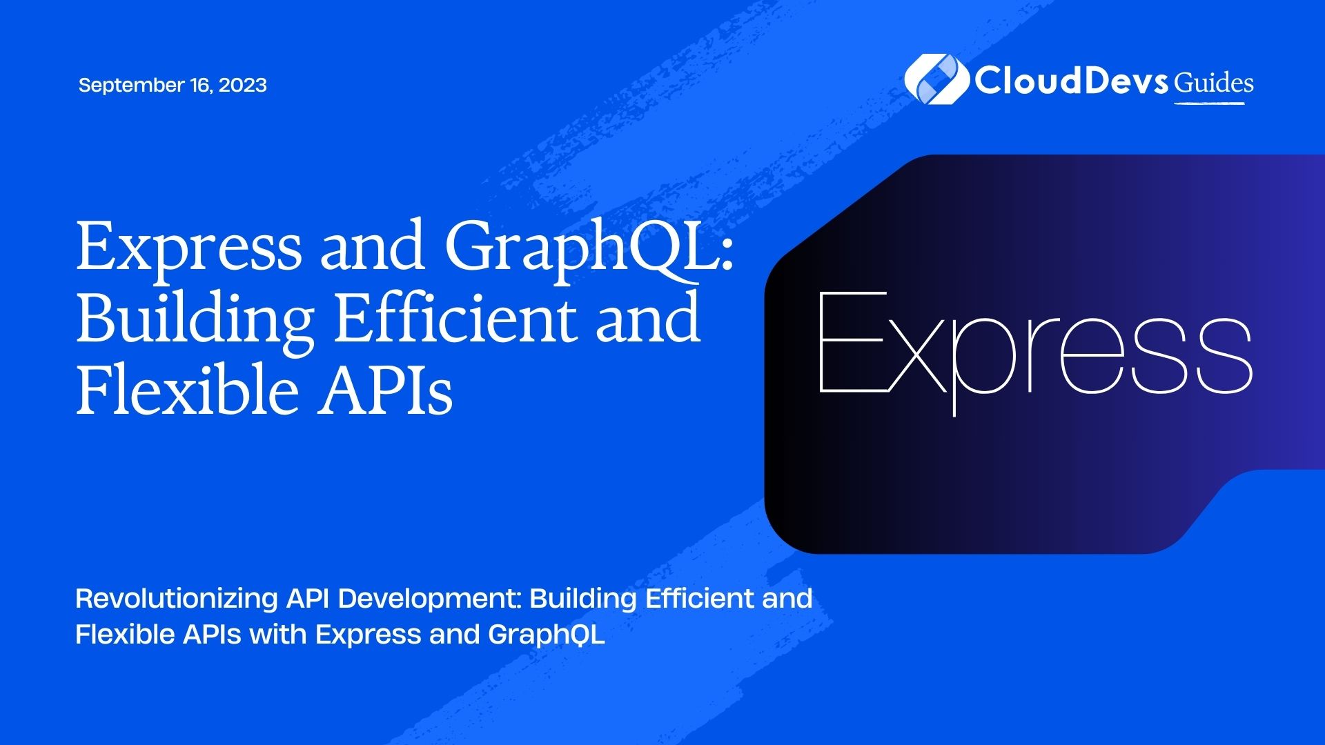 Express and GraphQL: Building Efficient and Flexible APIs
