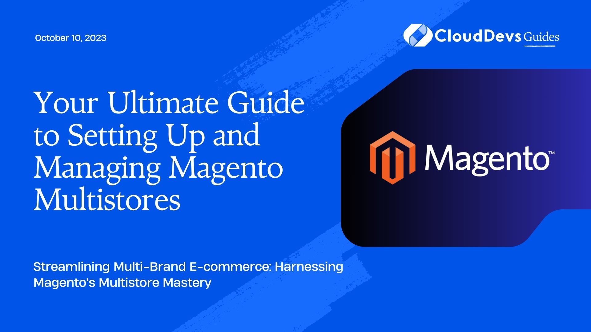 Your Ultimate Guide to Setting Up and Managing Magento Multistores