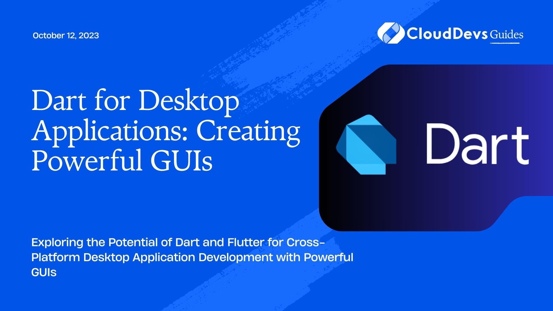 Dart for Desktop Applications: Creating Powerful GUIs