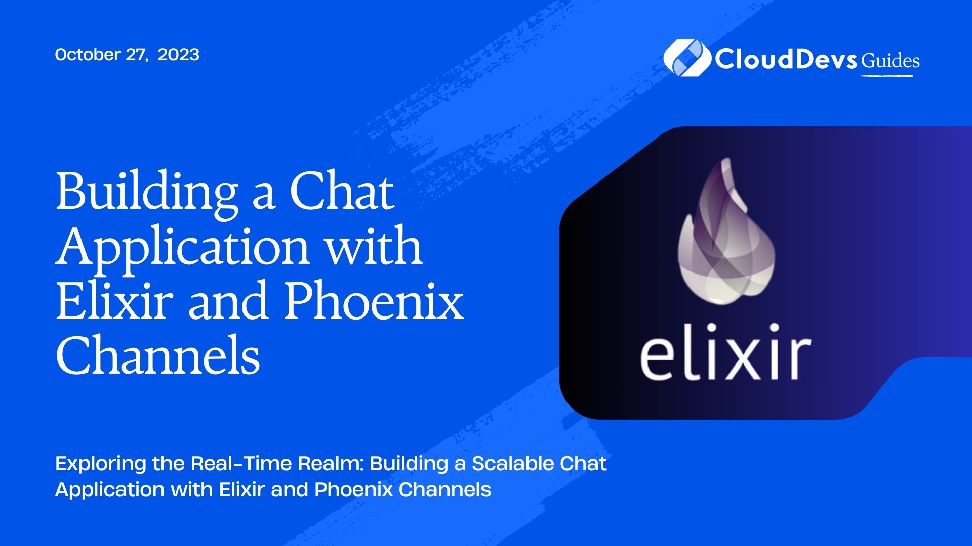 Building a Chat Application with Elixir and Phoenix Channels