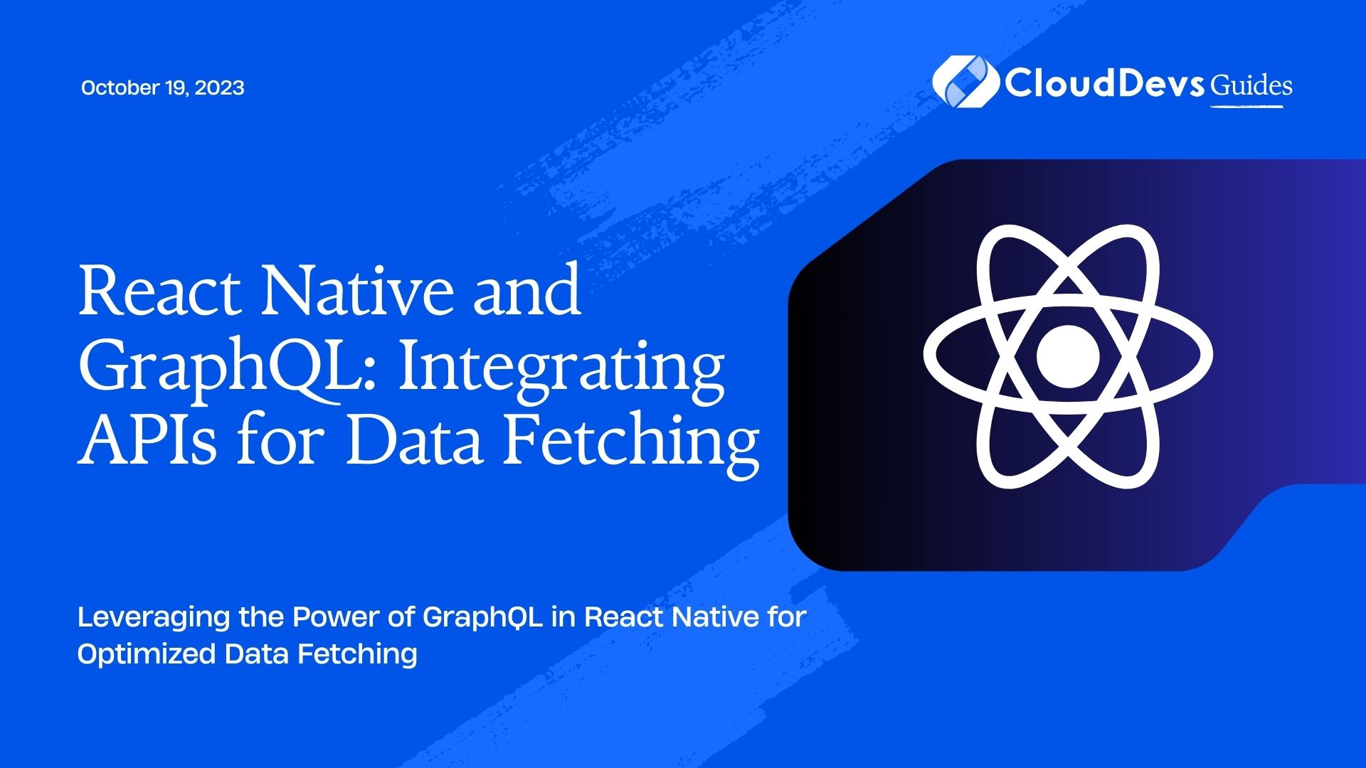 React Native and GraphQL: Integrating APIs for Data Fetching