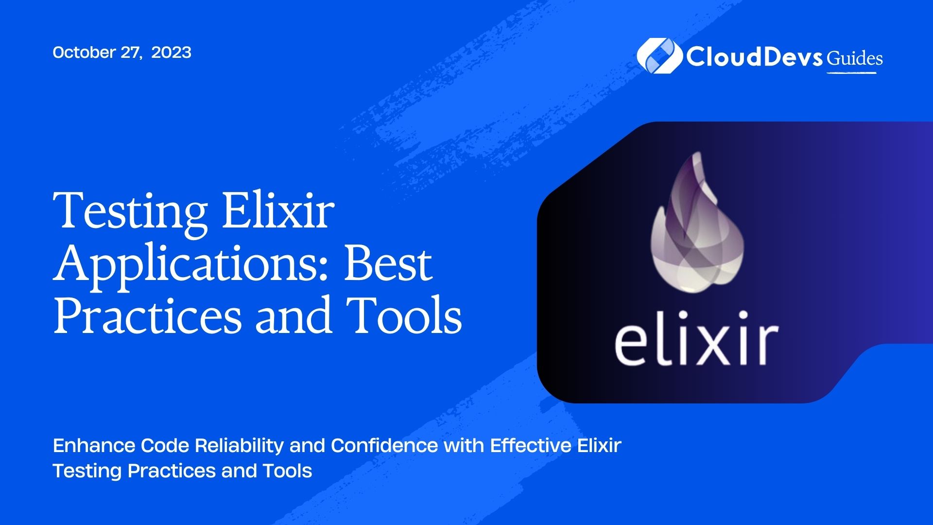 Testing Elixir Applications: Best Practices and Tools