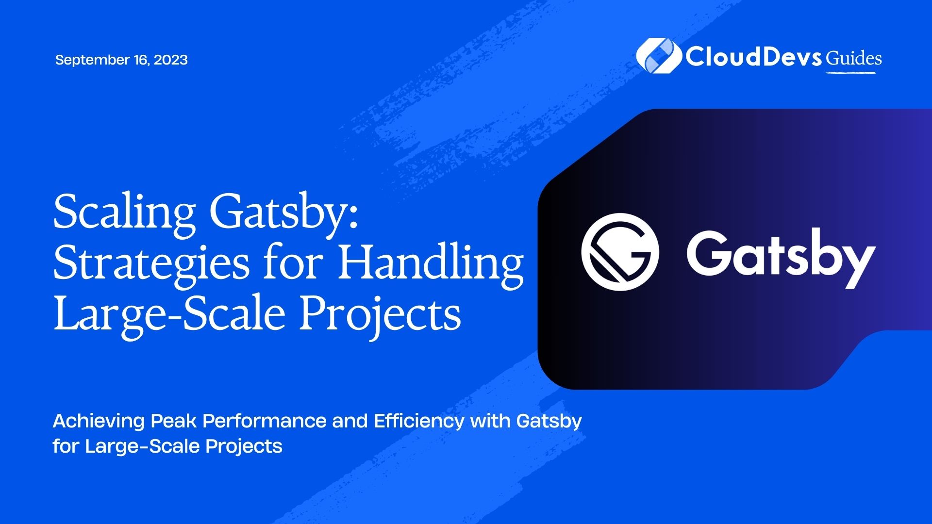 Scaling Gatsby: Strategies for Handling Large-Scale Projects