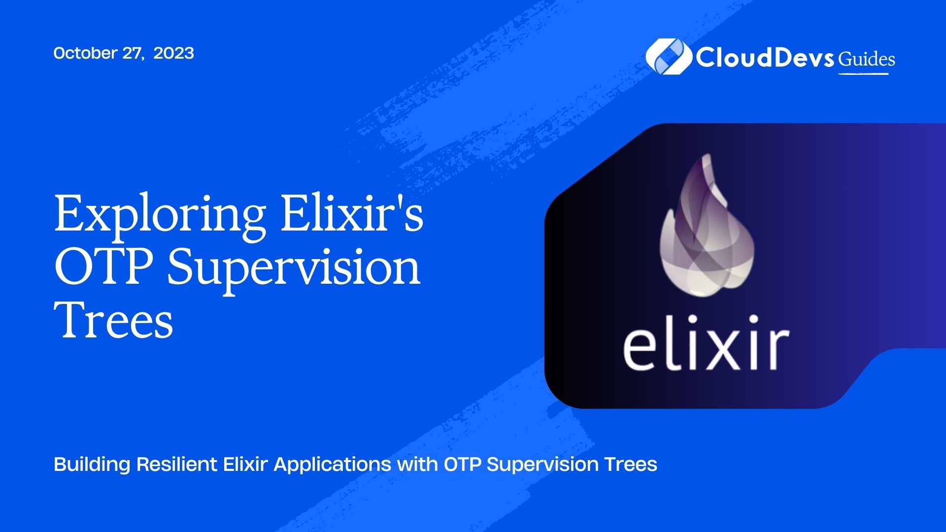 Exploring Elixir's OTP Supervision Trees