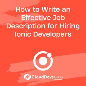 How to Write an Effective Job Description for Hiring Ionic Developers