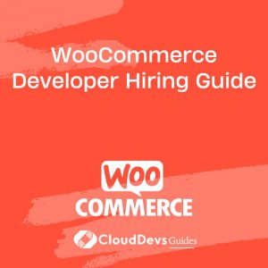 WooCommerce Developer Hiring Guide