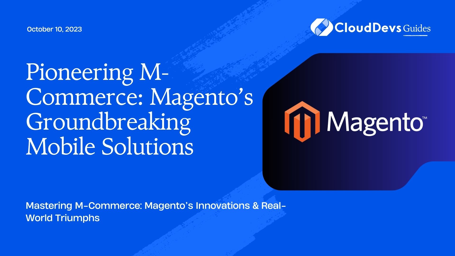 Pioneering M-Commerce: Magento’s Groundbreaking Mobile Solutions