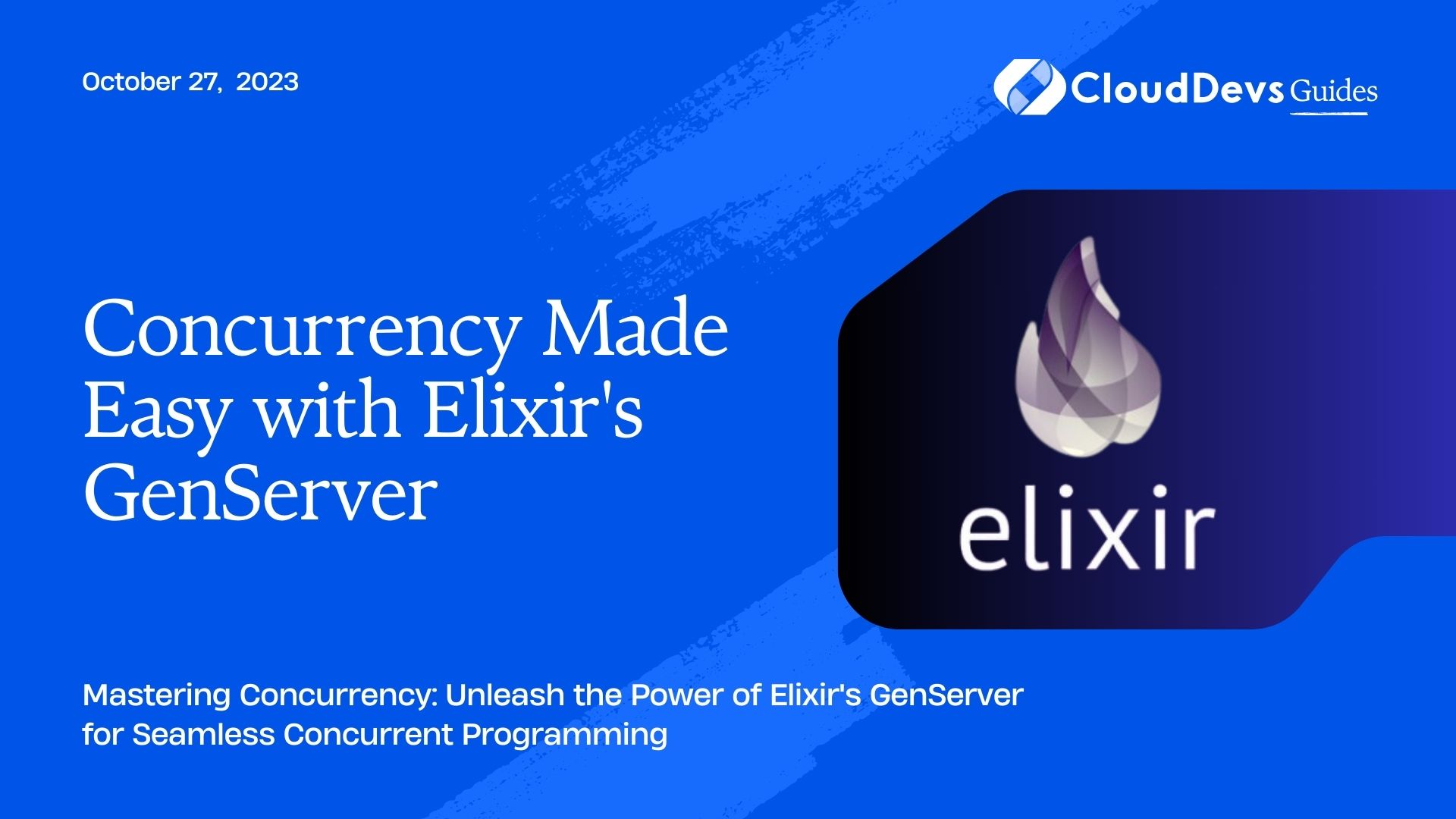 Concurrency Made Easy with Elixir's GenServer