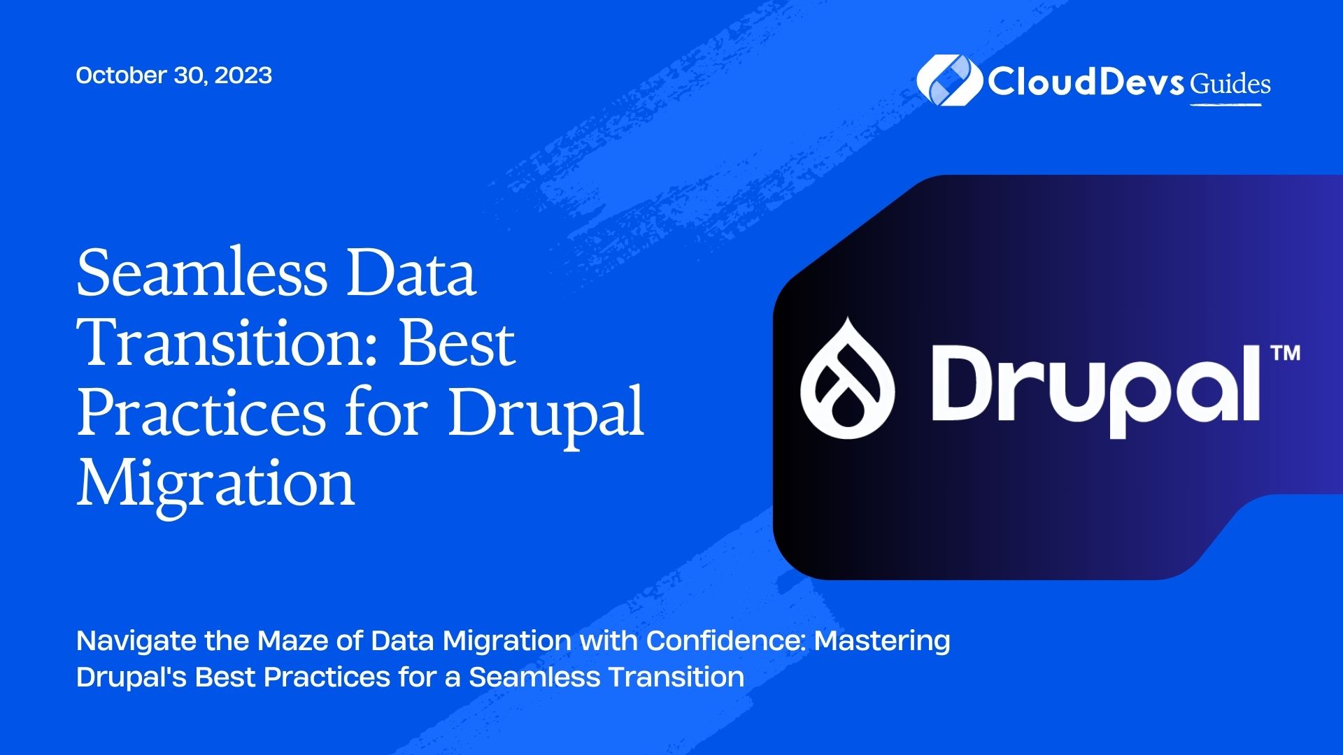 Seamless Data Transition: Best Practices for Drupal Migration