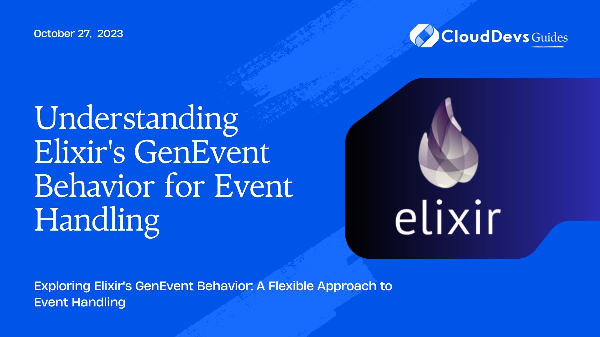 Understanding Elixir's GenEvent Behavior for Event Handling