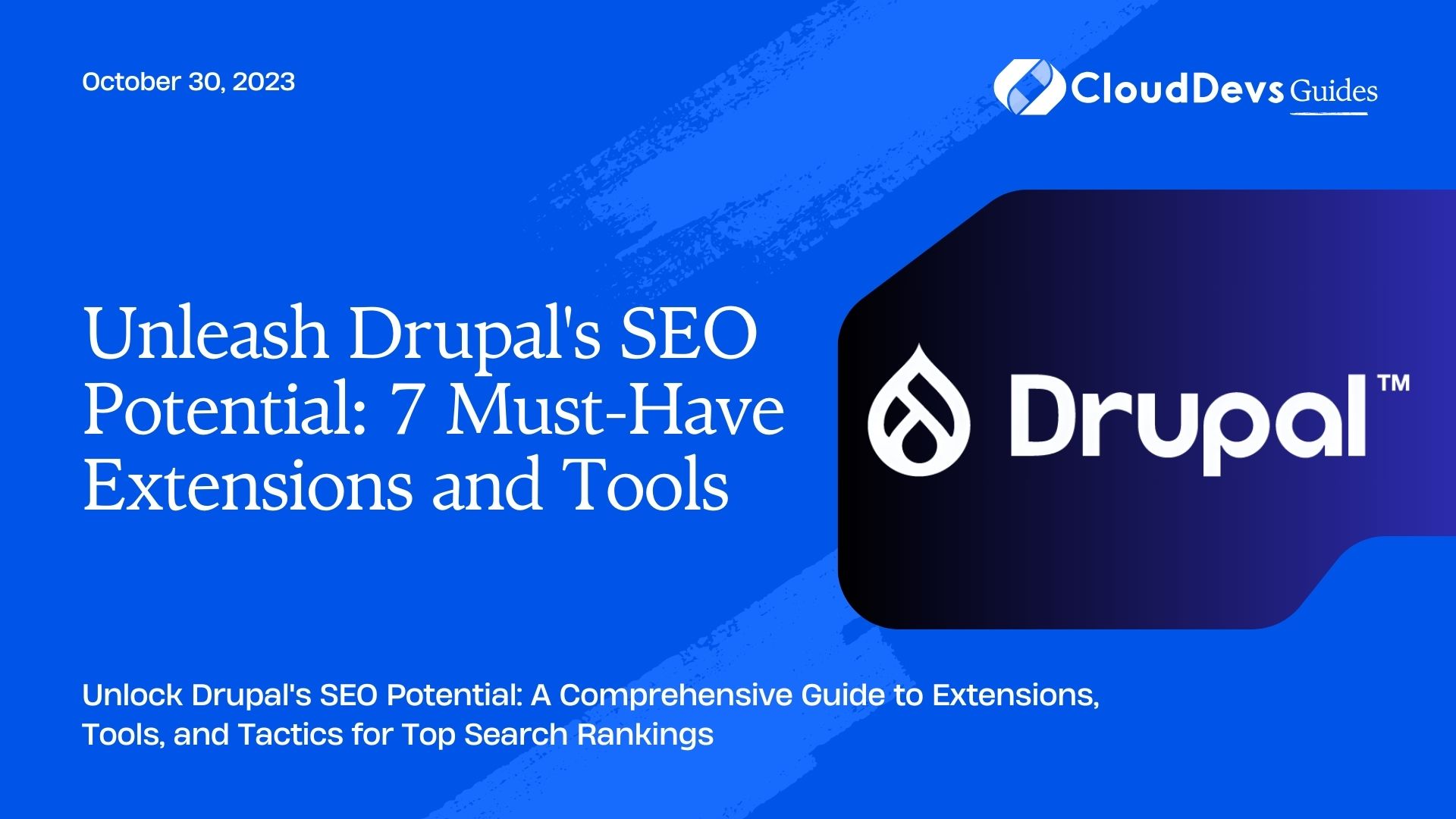 Unleash Drupal's SEO Potential: 7 Must-Have Extensions and Tools