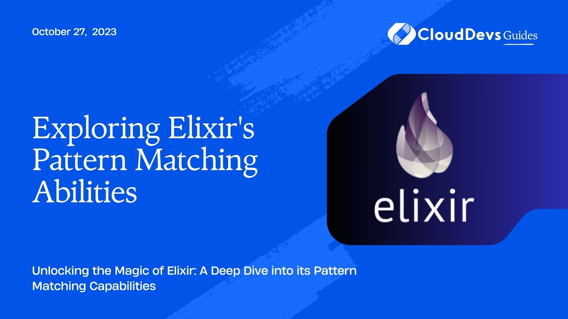 Exploring Elixir’s Pattern Matching Abilities