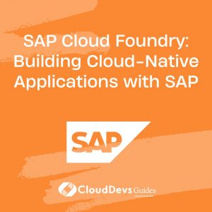 SAP Cloud Foundry: Building Cloud-Native Applications with SAP