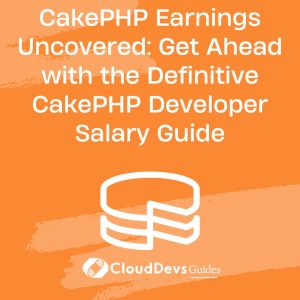 CakePHP Earnings Uncovered: Get Ahead with the Definitive CakePHP Developer Salary Guide