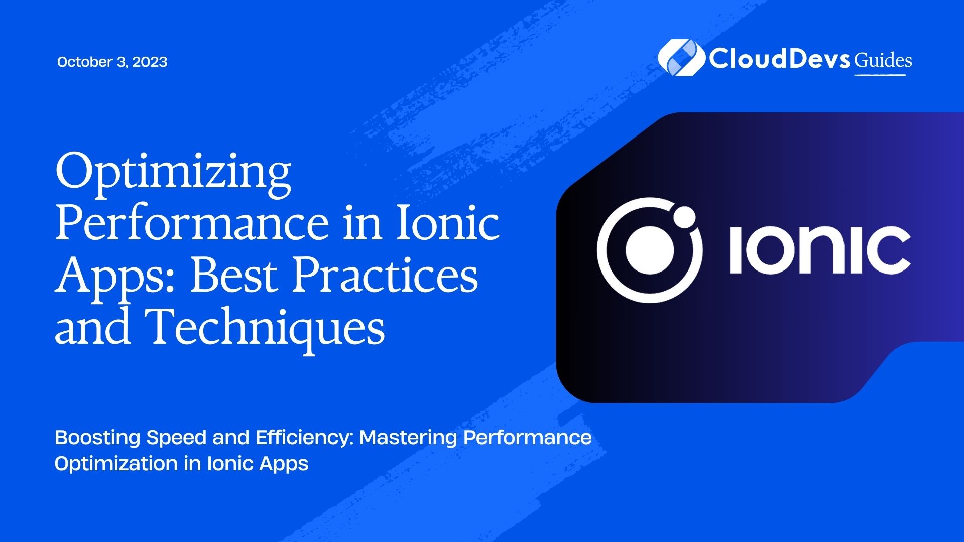 Optimizing Performance in Ionic Apps: Best Practices and Techniques
