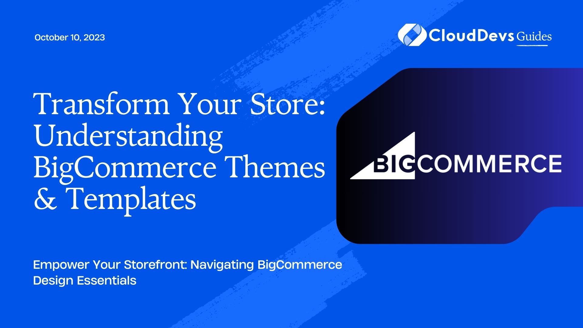 Transform Your Store: Understanding BigCommerce Themes & Templates