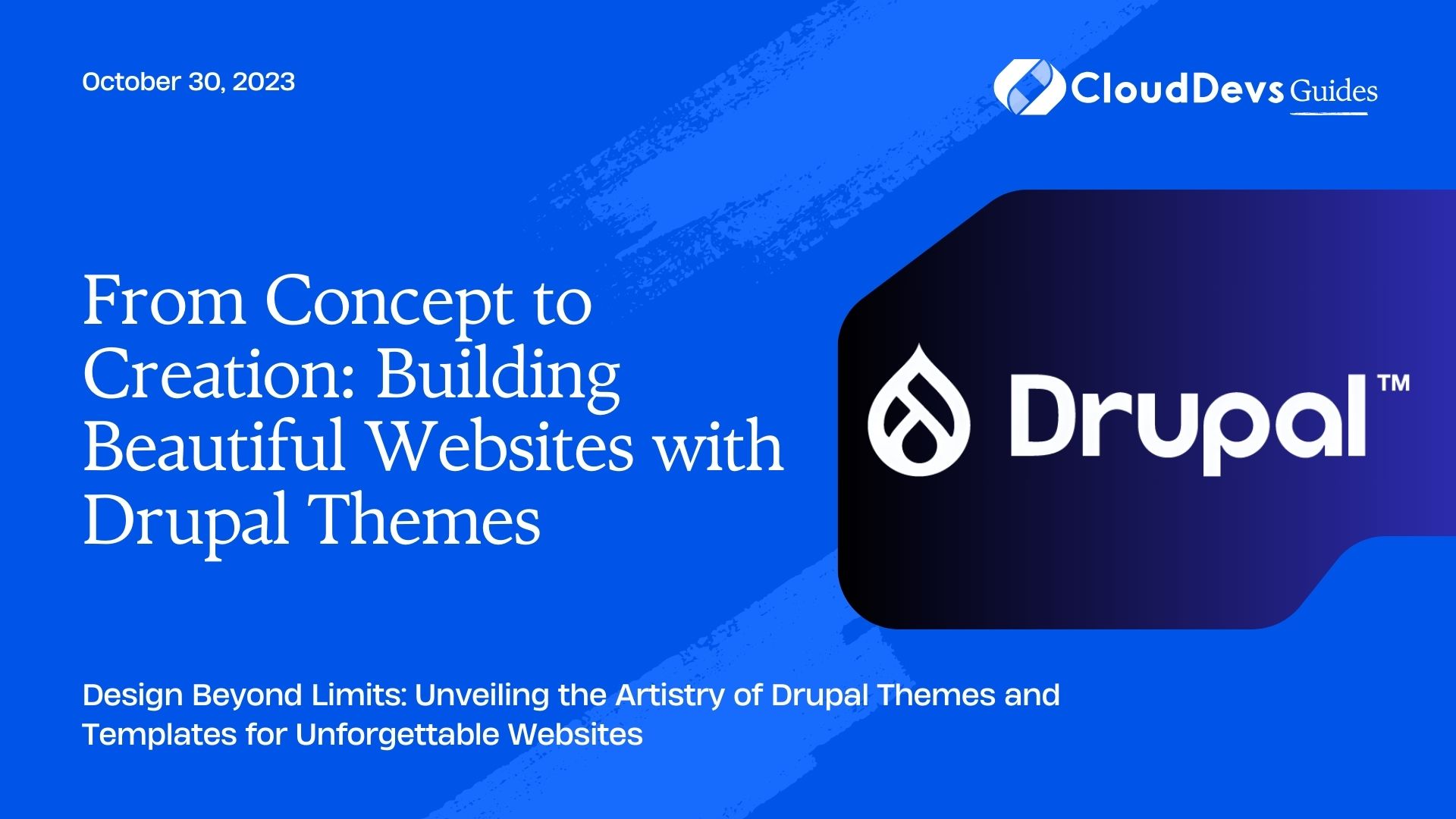 From Concept to Creation: Building Beautiful Websites with Drupal Themes