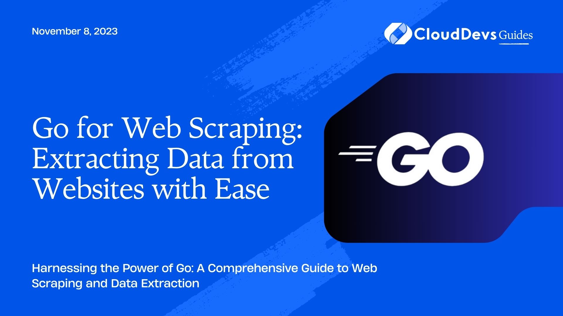 Go for Web Scraping: Extracting Data from Websites with Ease