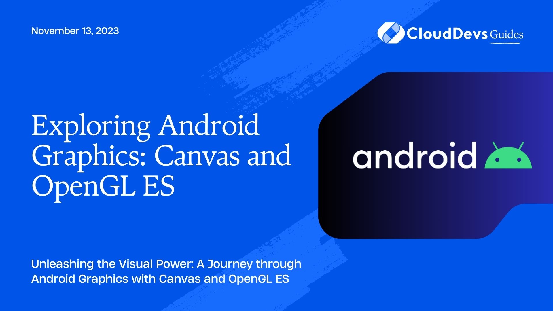 Exploring Android Graphics: Canvas and OpenGL ES