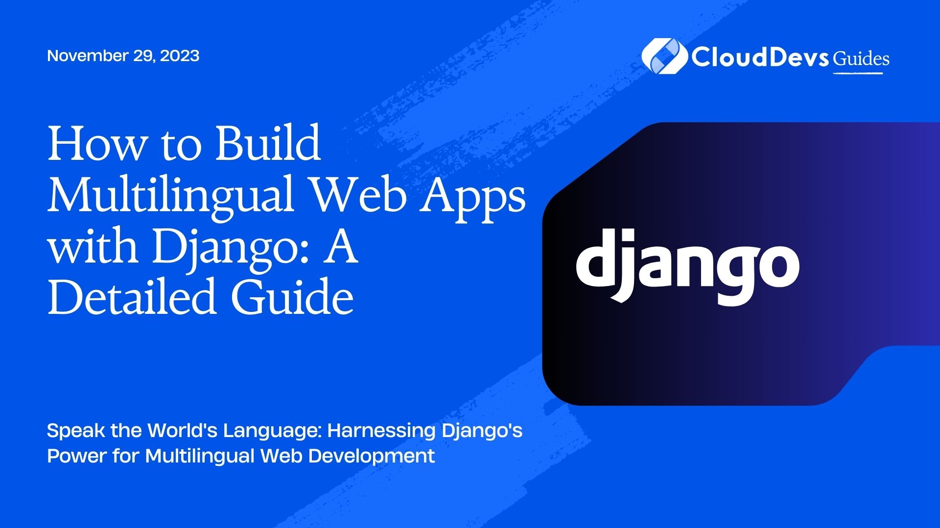 How to Build Multilingual Web Apps with Django: A Detailed Guide