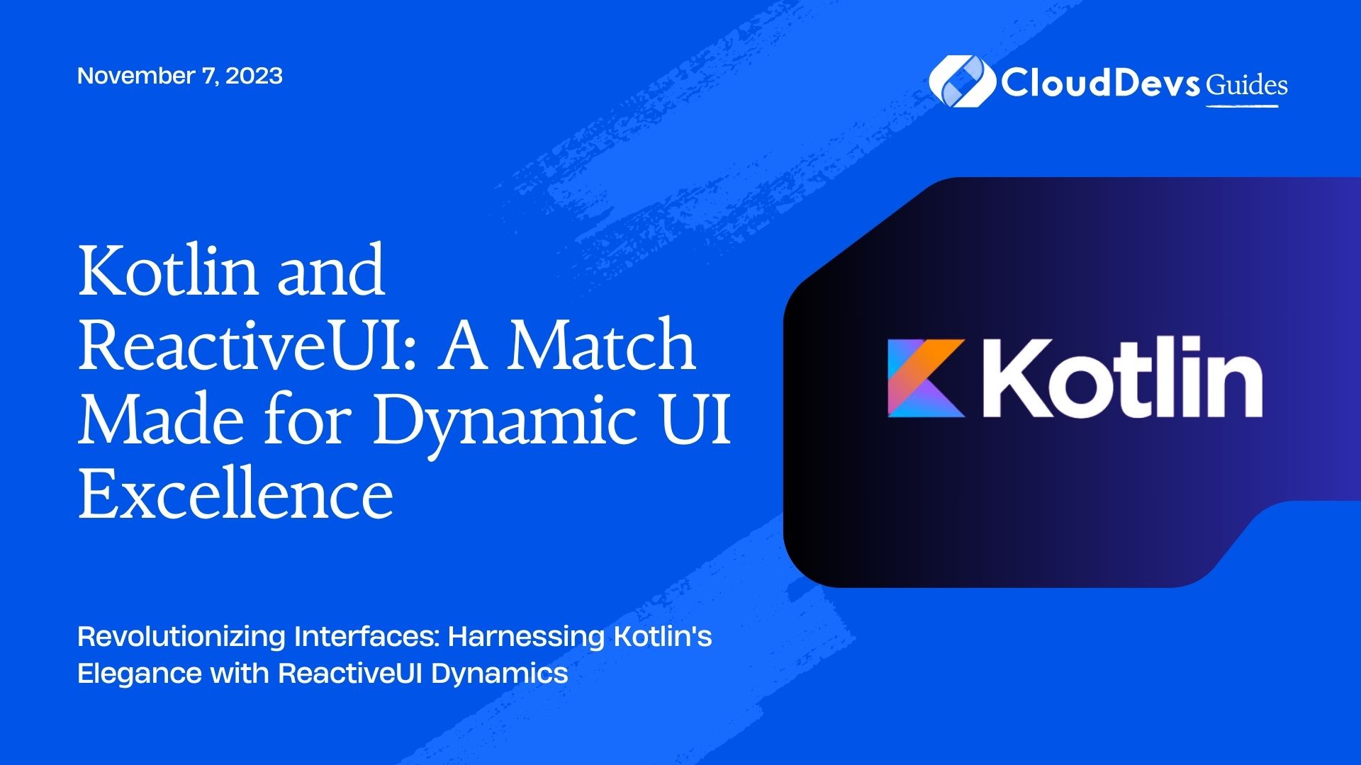 Kotlin and ReactiveUI: A Match Made for Dynamic UI Excellence