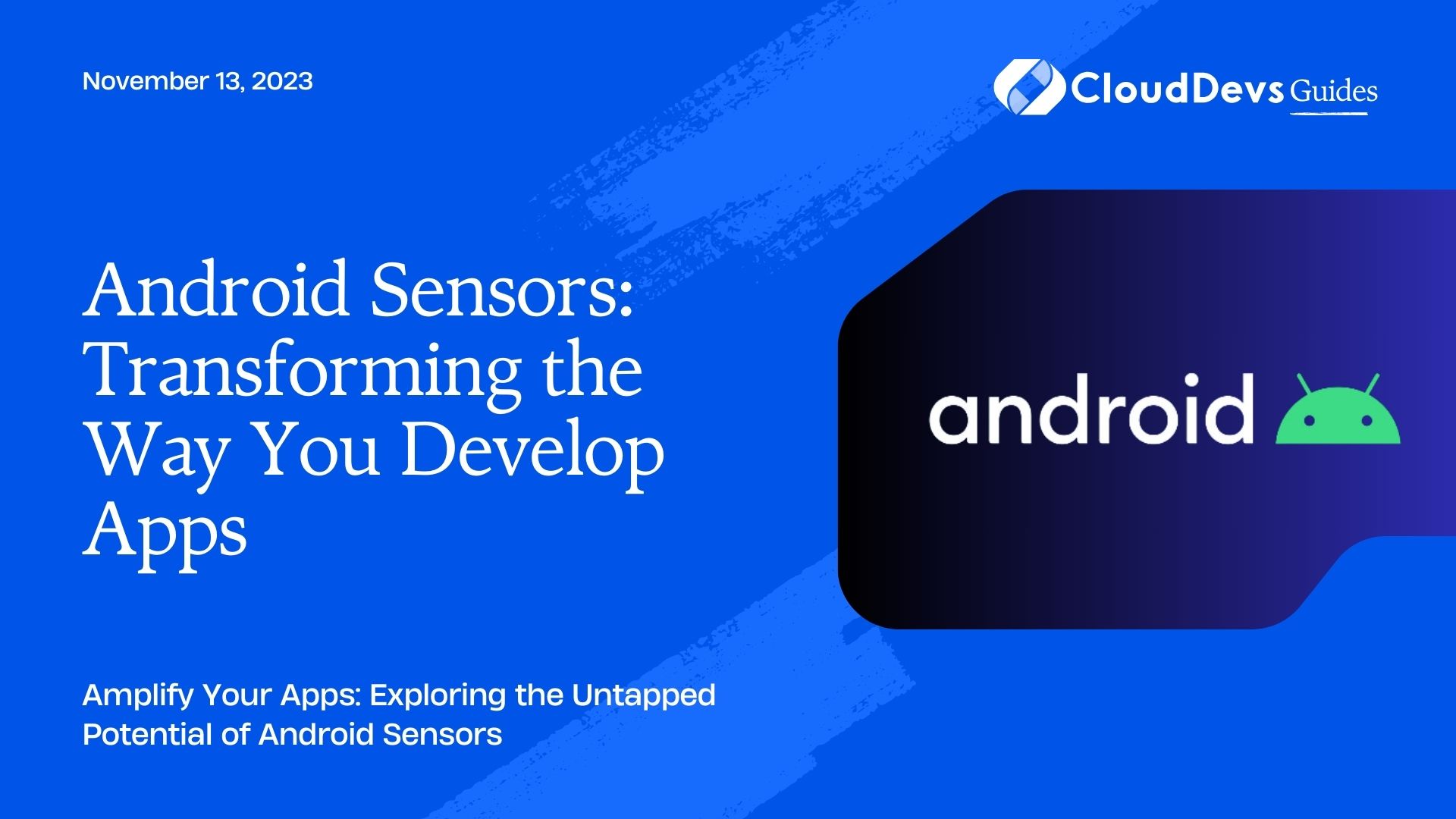 Android Sensors: Transforming the Way You Develop Apps
