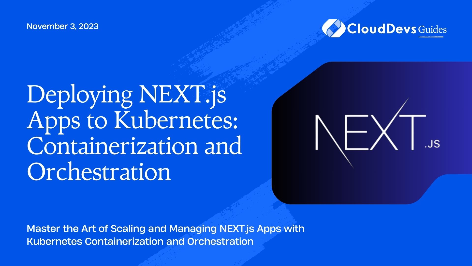 Deploying NEXT.js Apps to Kubernetes: Containerization and Orchestration
