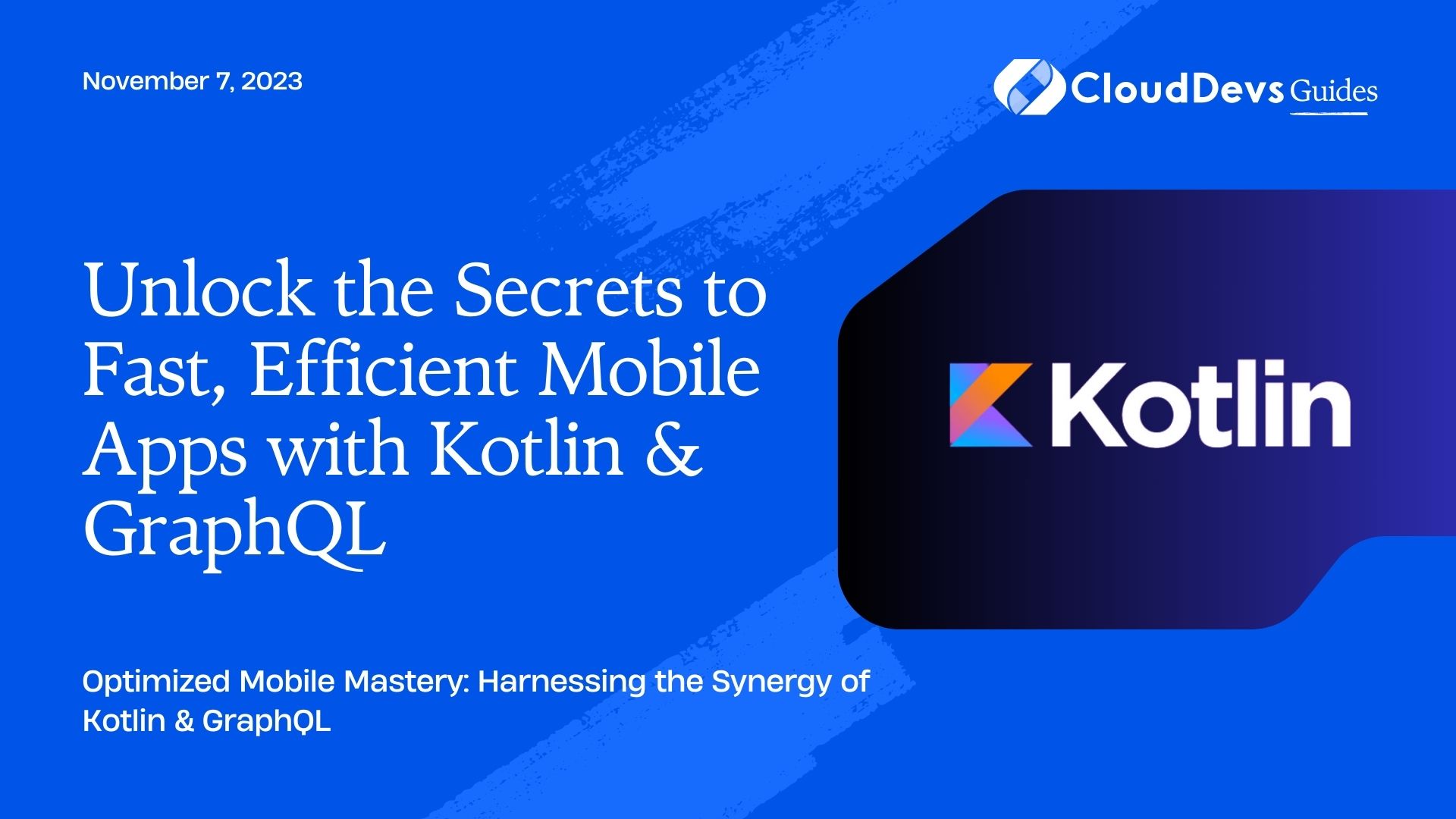 Unlock the Secrets to Fast, Efficient Mobile Apps with Kotlin & GraphQL