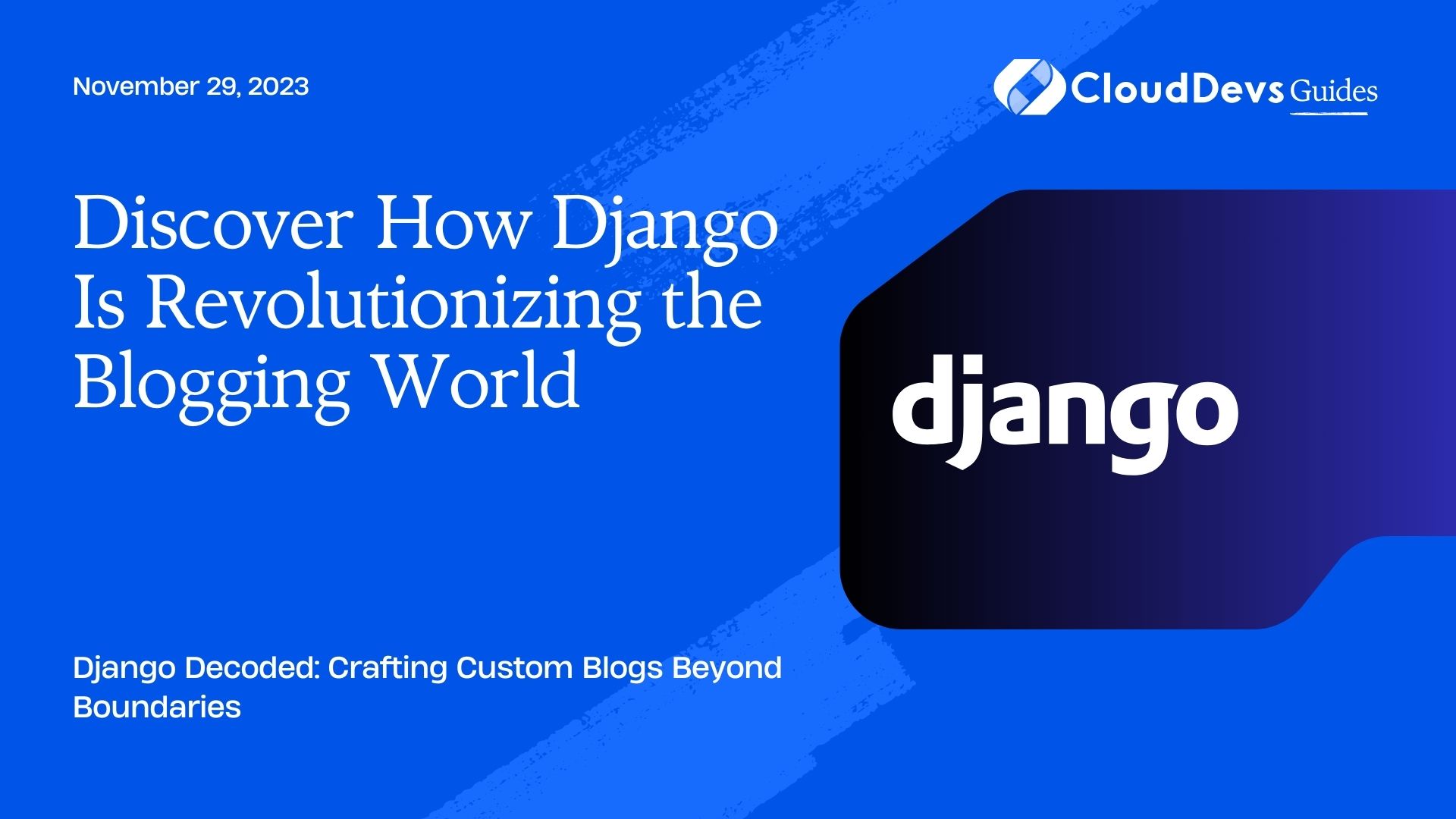 Discover How Django Is Revolutionizing the Blogging World
