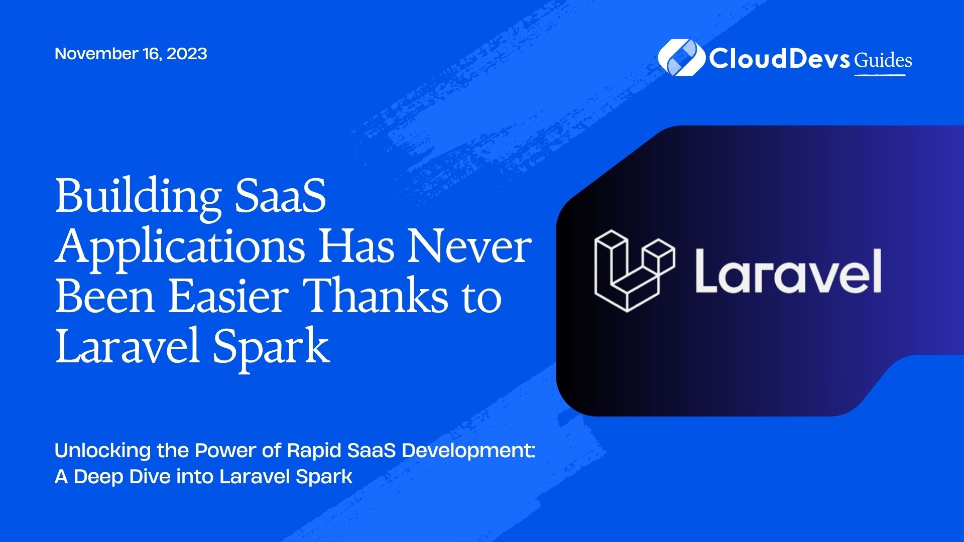 Building SaaS Applications Has Never Been Easier Thanks to Laravel Spark