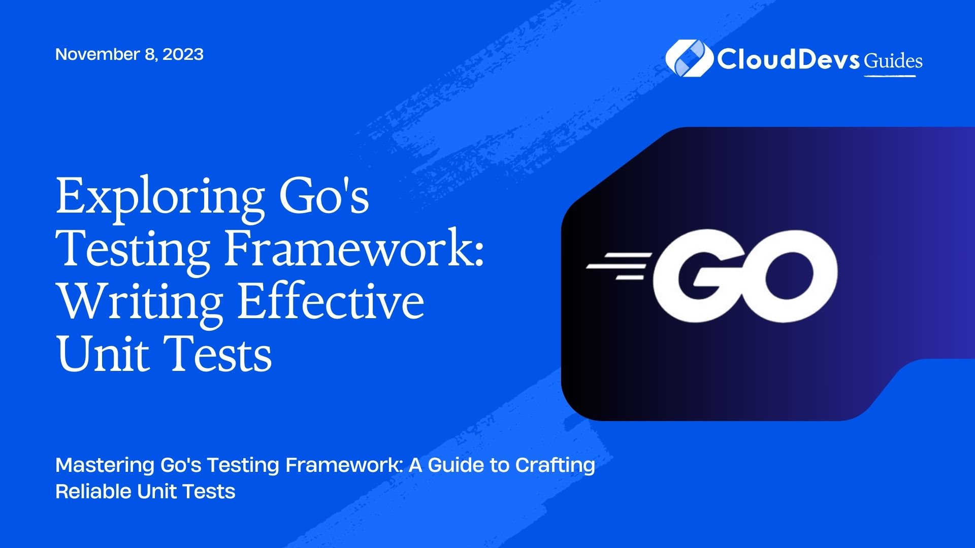 Exploring Go's Testing Framework: Writing Effective Unit Tests