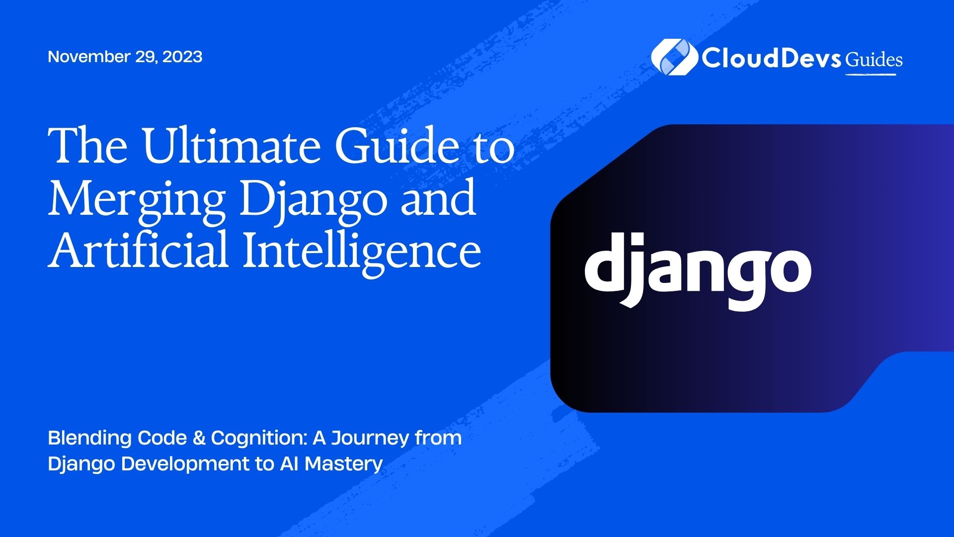 The Ultimate Guide to Merging Django and Artificial Intelligence