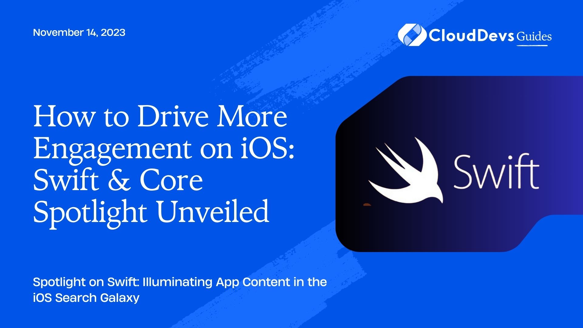 How to Drive More Engagement on iOS: Swift & Core Spotlight Unveiled