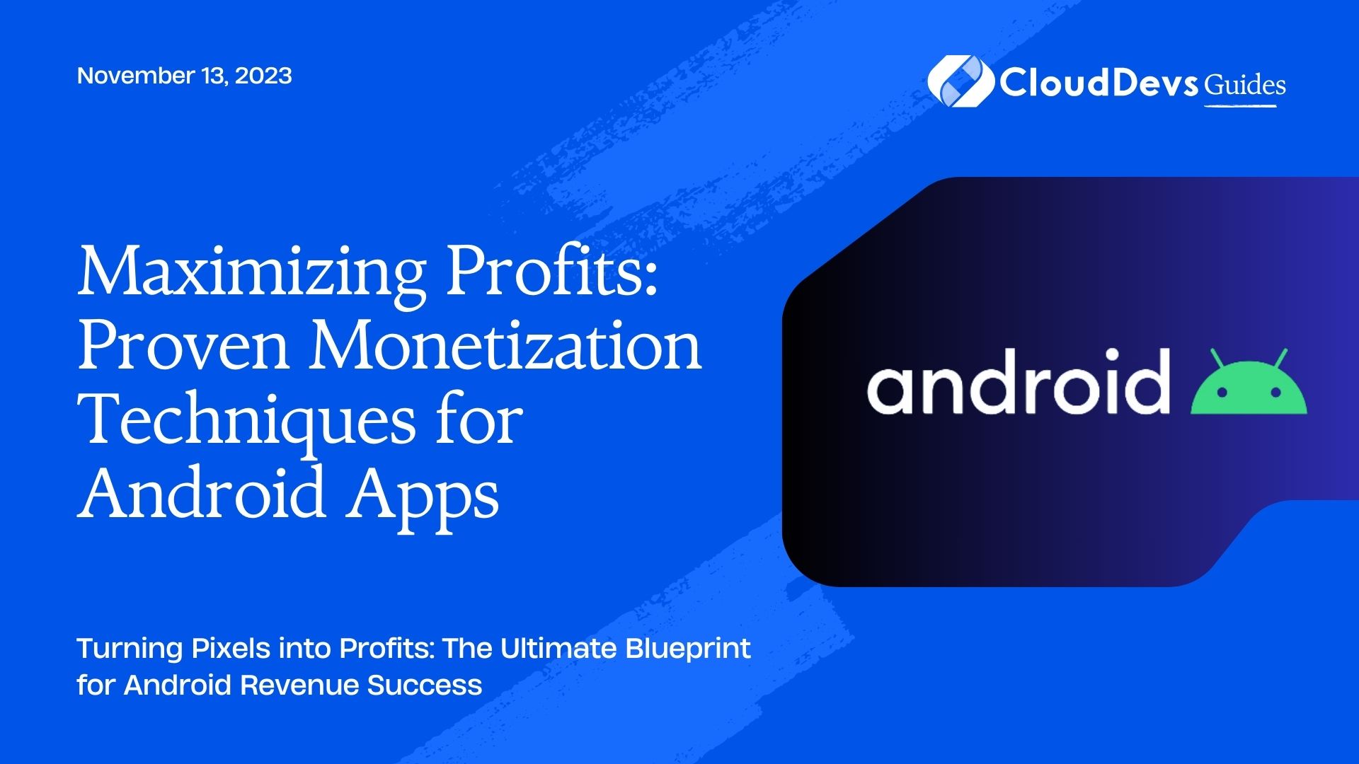 Maximizing Profits: Proven Monetization Techniques for Android Apps