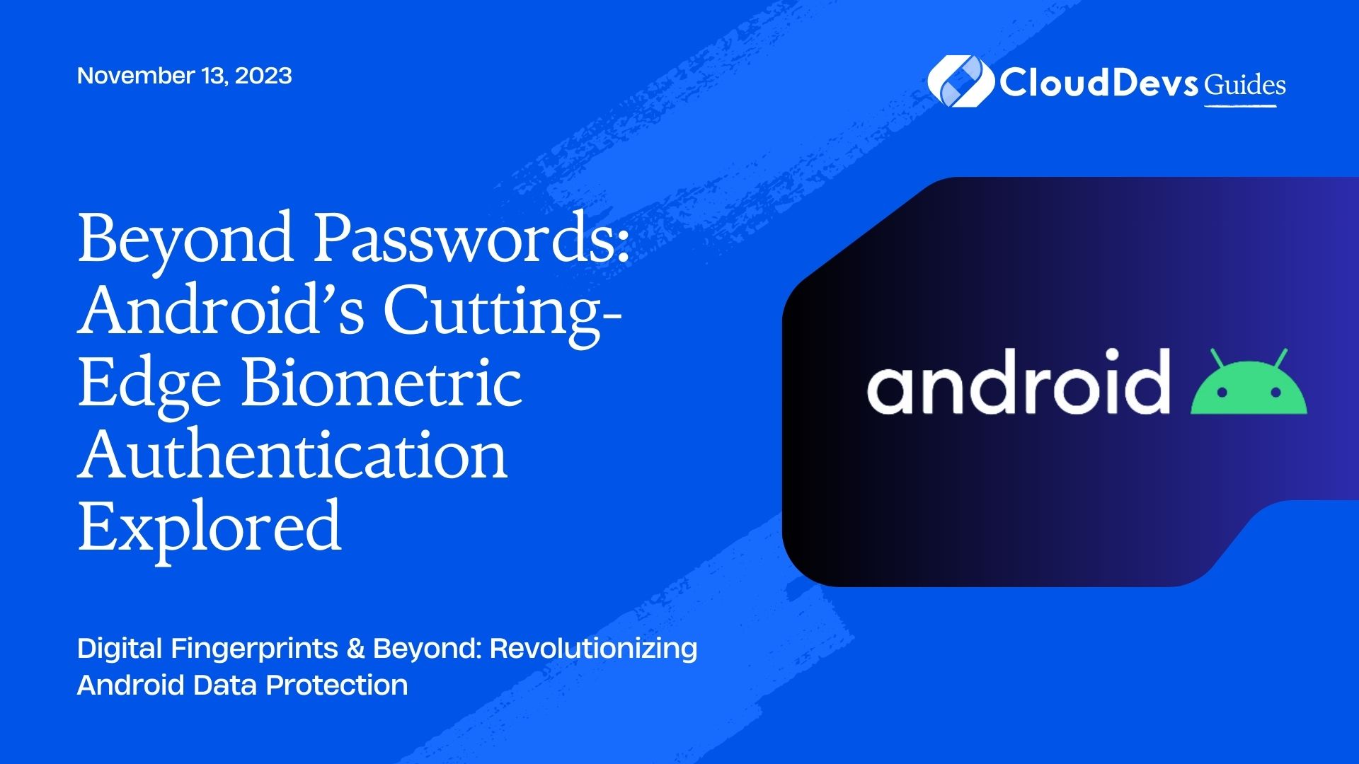 Beyond Passwords: Android’s Cutting-Edge Biometric Authentication Explored