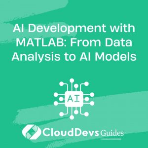 AI Development with MATLAB: From Data Analysis to AI Models