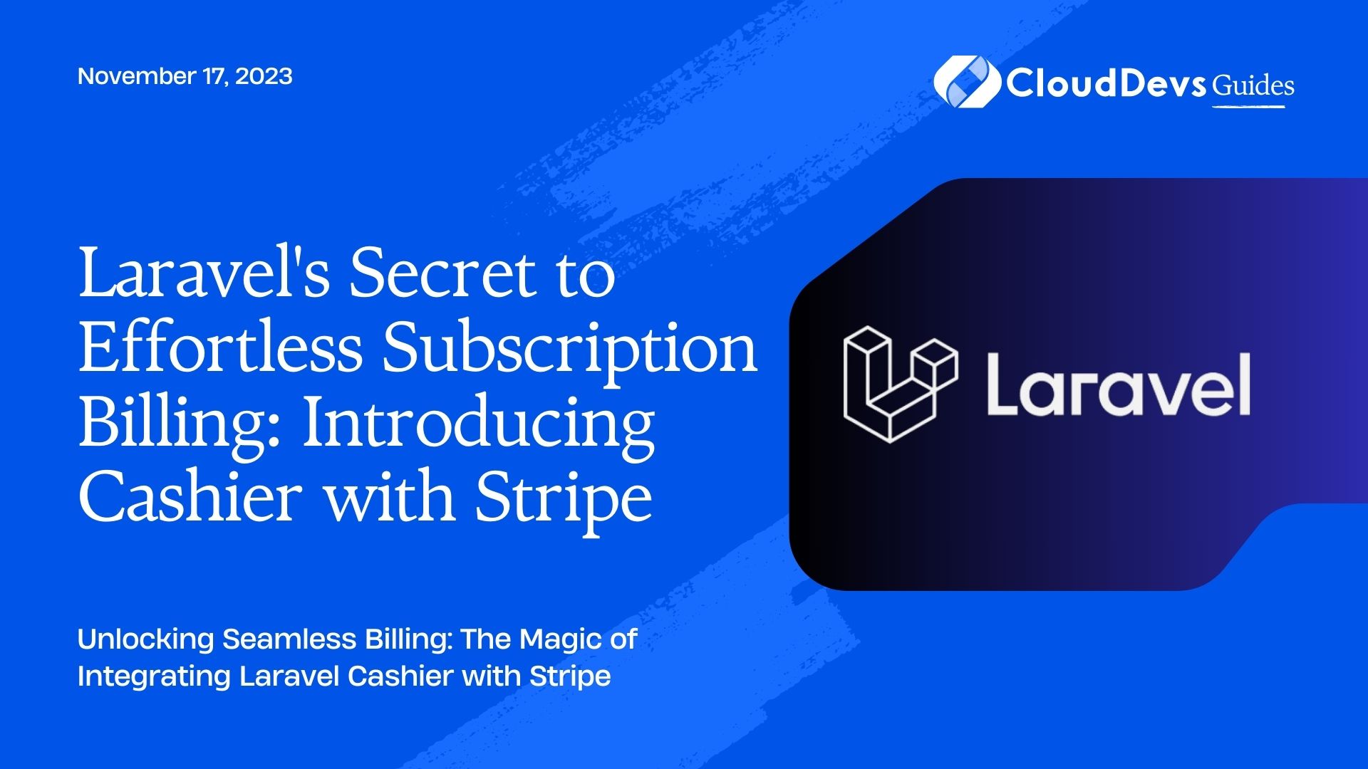 Laravel's Secret to Effortless Subscription Billing: Introducing Cashier with Stripe