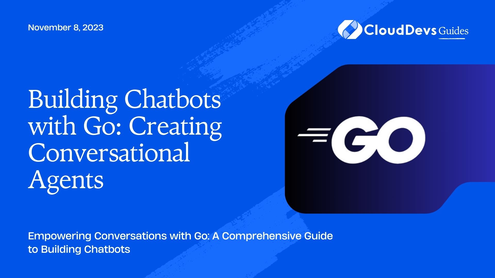 Building Chatbots with Go: Creating Conversational Agents