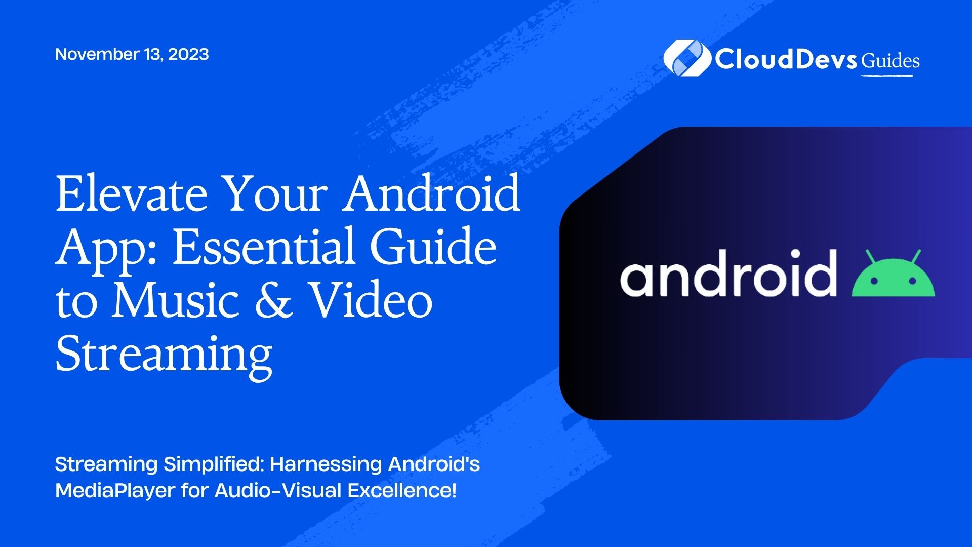 Elevate Your Android App: Essential Guide to Music & Video Streaming