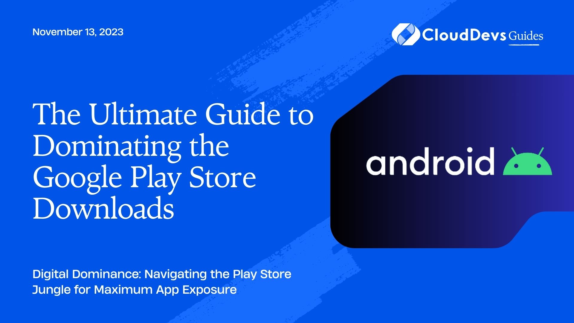 The Ultimate Guide to Dominating the Google Play Store Downloads
