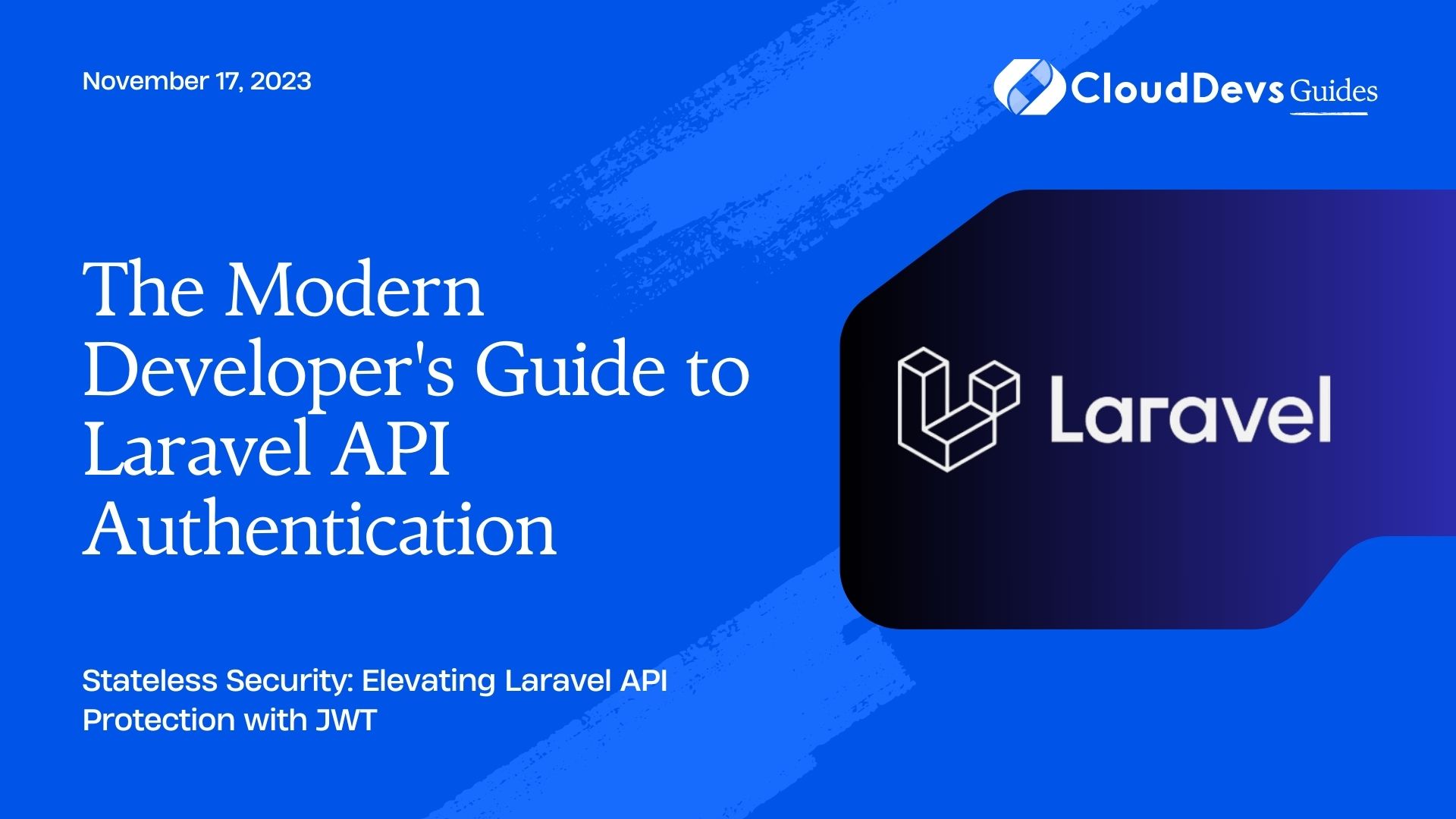 The Modern Developer's Guide to Laravel API Authentication