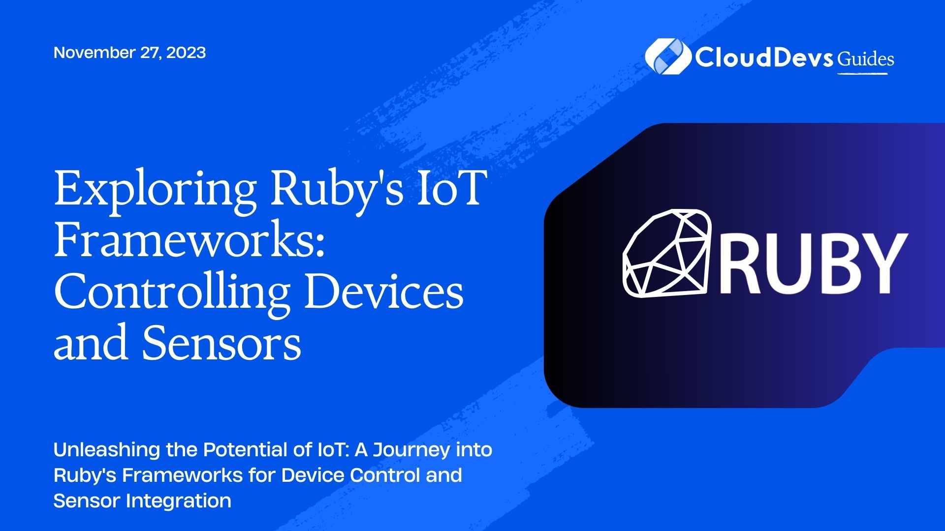 Exploring Ruby's IoT Frameworks: Controlling Devices and Sensors