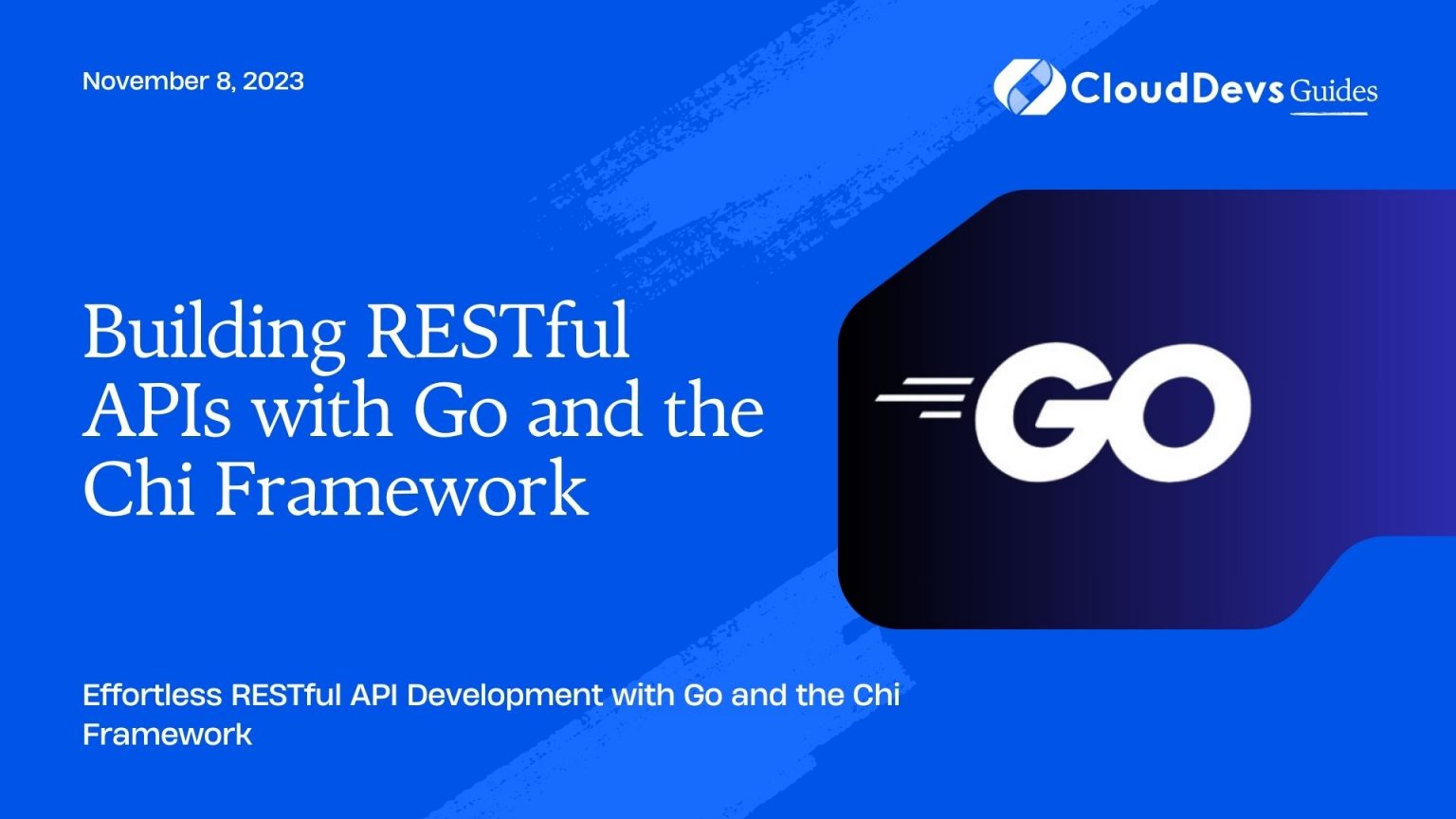 Building RESTful APIs with Go and the Chi Framework