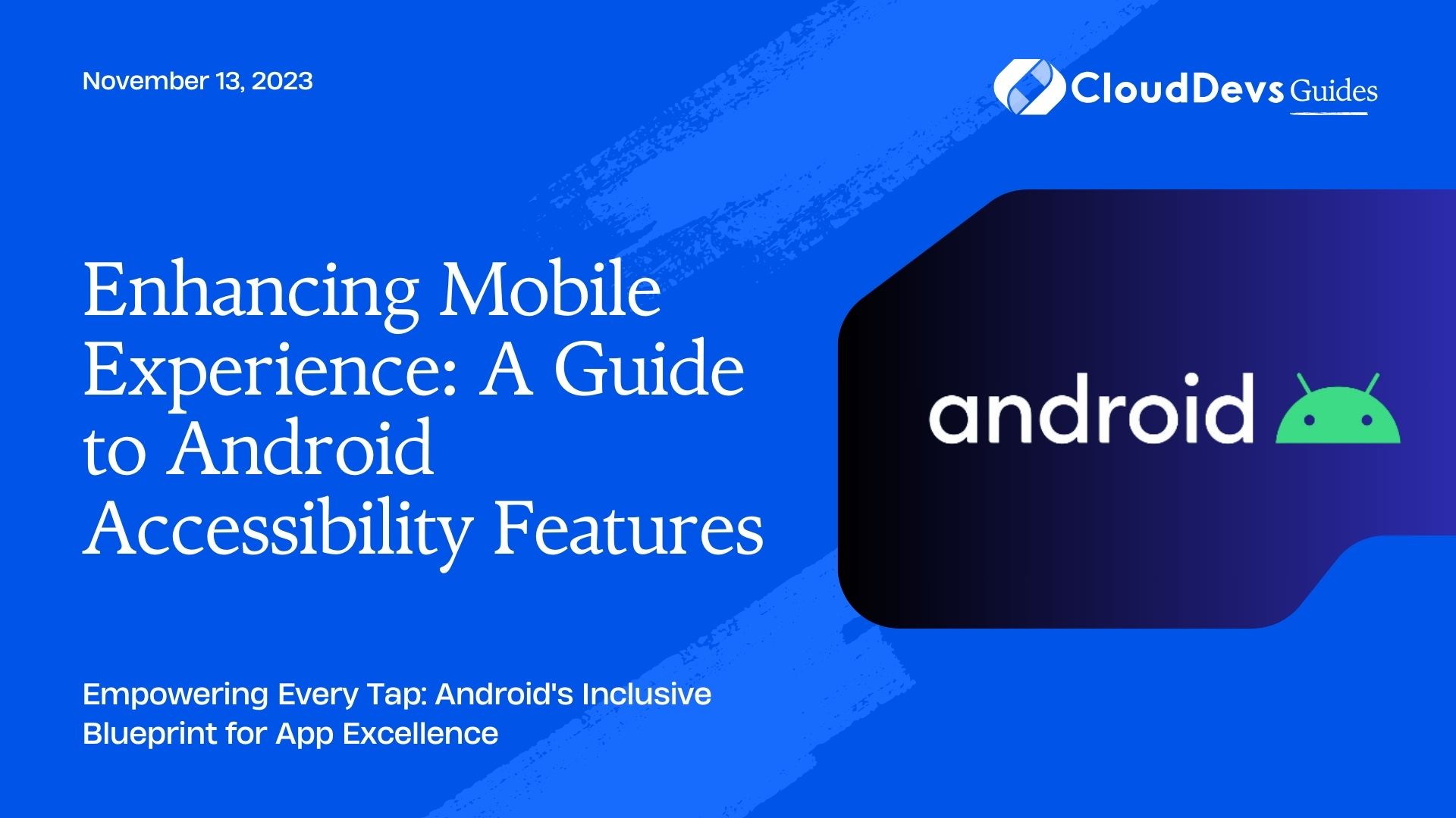 Enhancing Mobile Experience: A Guide to Android Accessibility Features