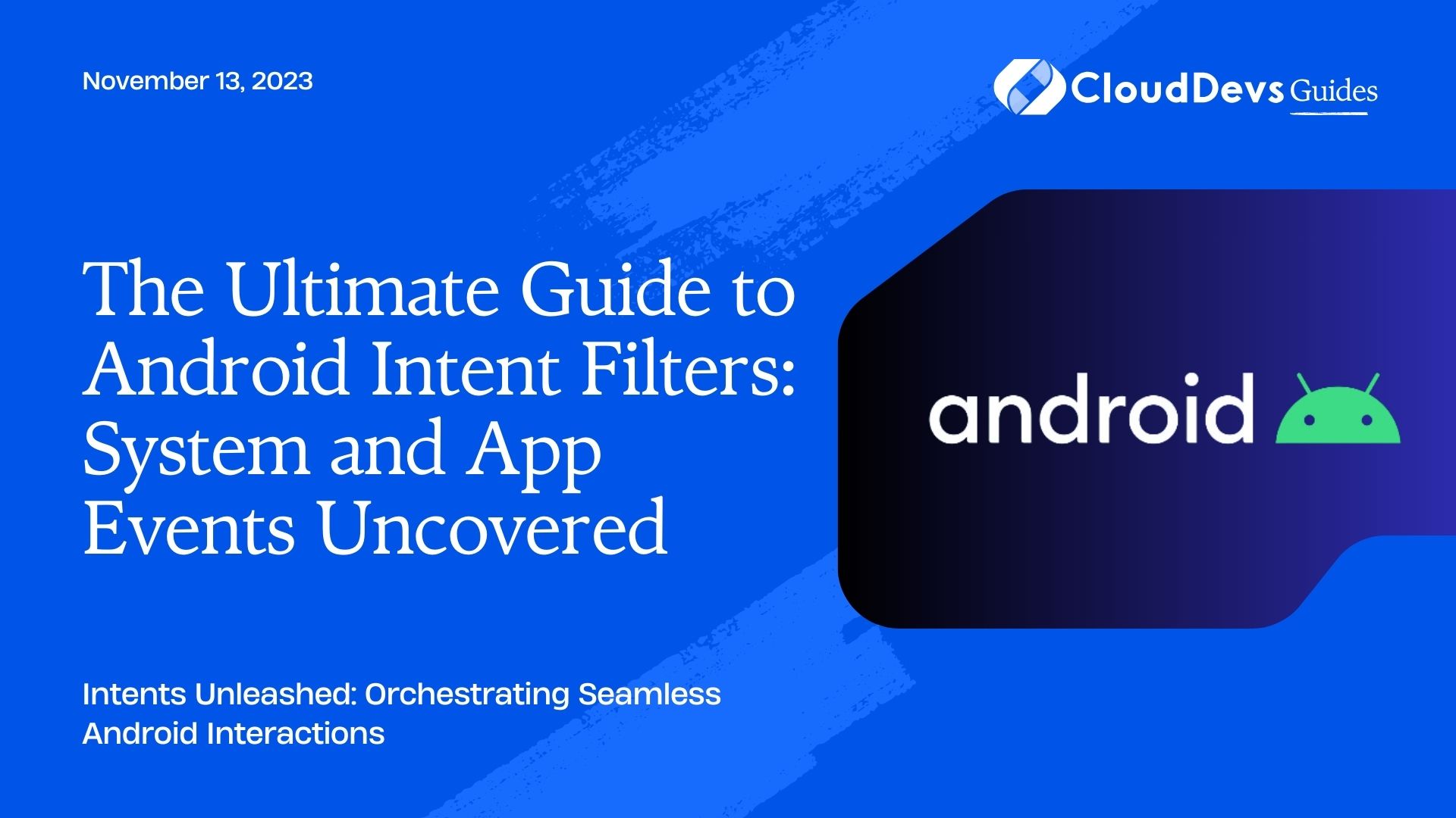 The Ultimate Guide to Android Intent Filters: System and App Events Uncovered