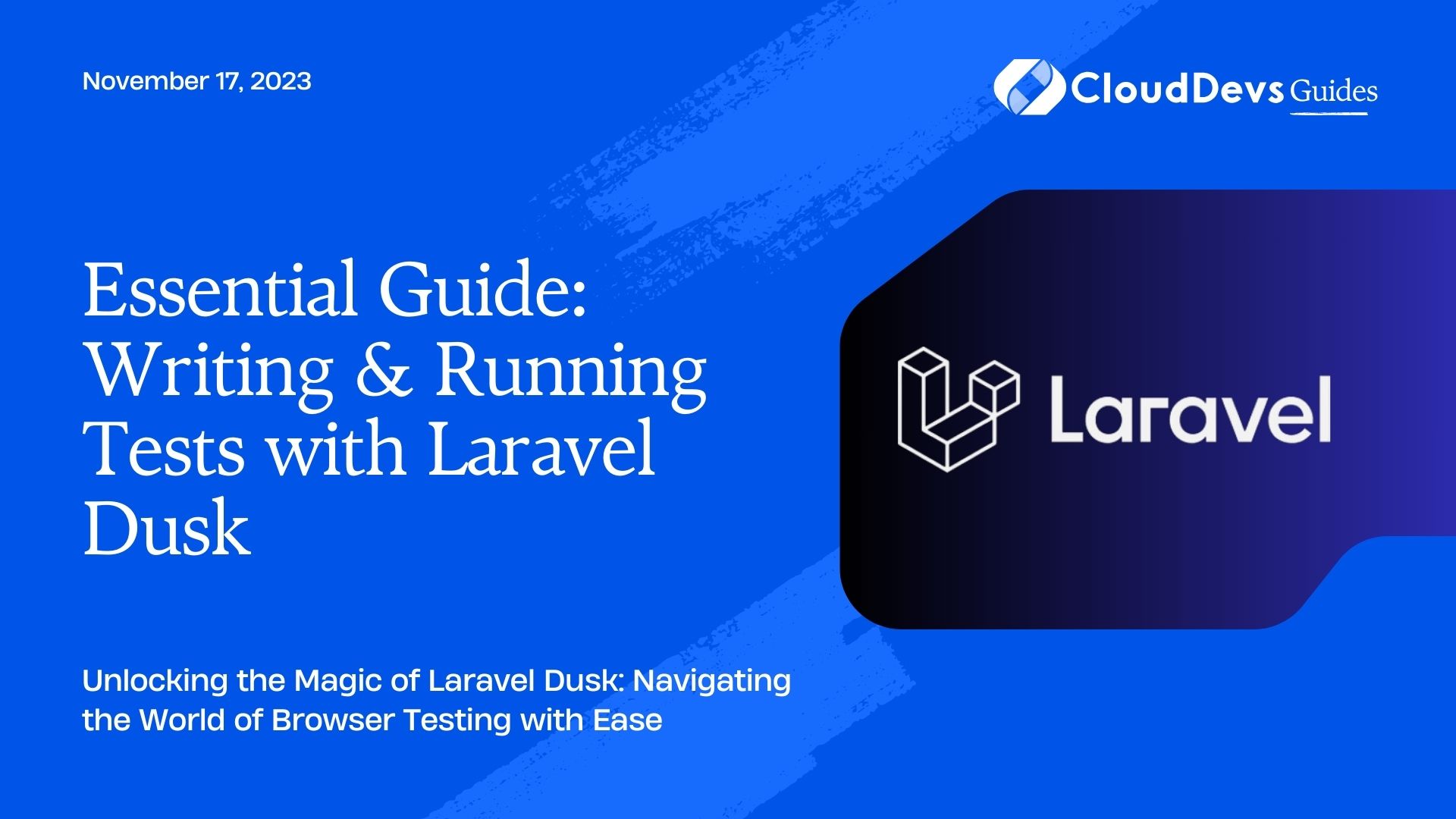 Essential Guide: Writing & Running Tests with Laravel Dusk
